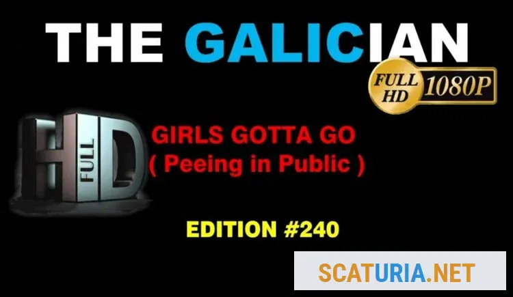 The Galician - Girls Gotta Go (HD / 1.43 GB)  2024