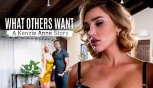 Kenna James & Kenzie Anne - What Others Want A Kenzie Anne Story (HD 720p / 840.1 MB)  2025
