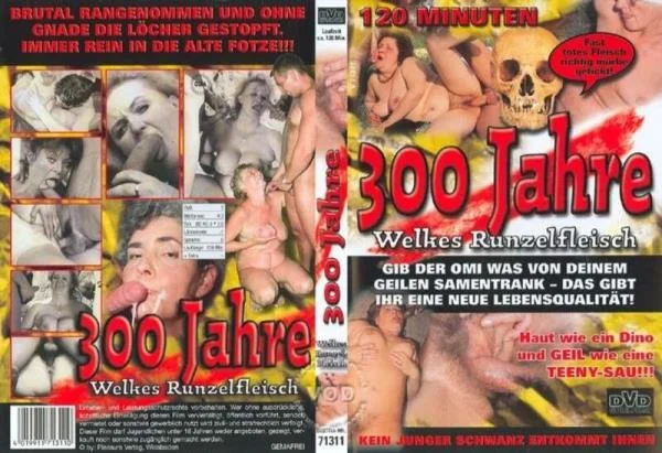 300 Jahre - Welkes Runzelfleisch (SD / 699.5 MB)  2025
