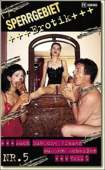 Sperrgebiet Erotik 5 (DVDRip / Germany, Scat)